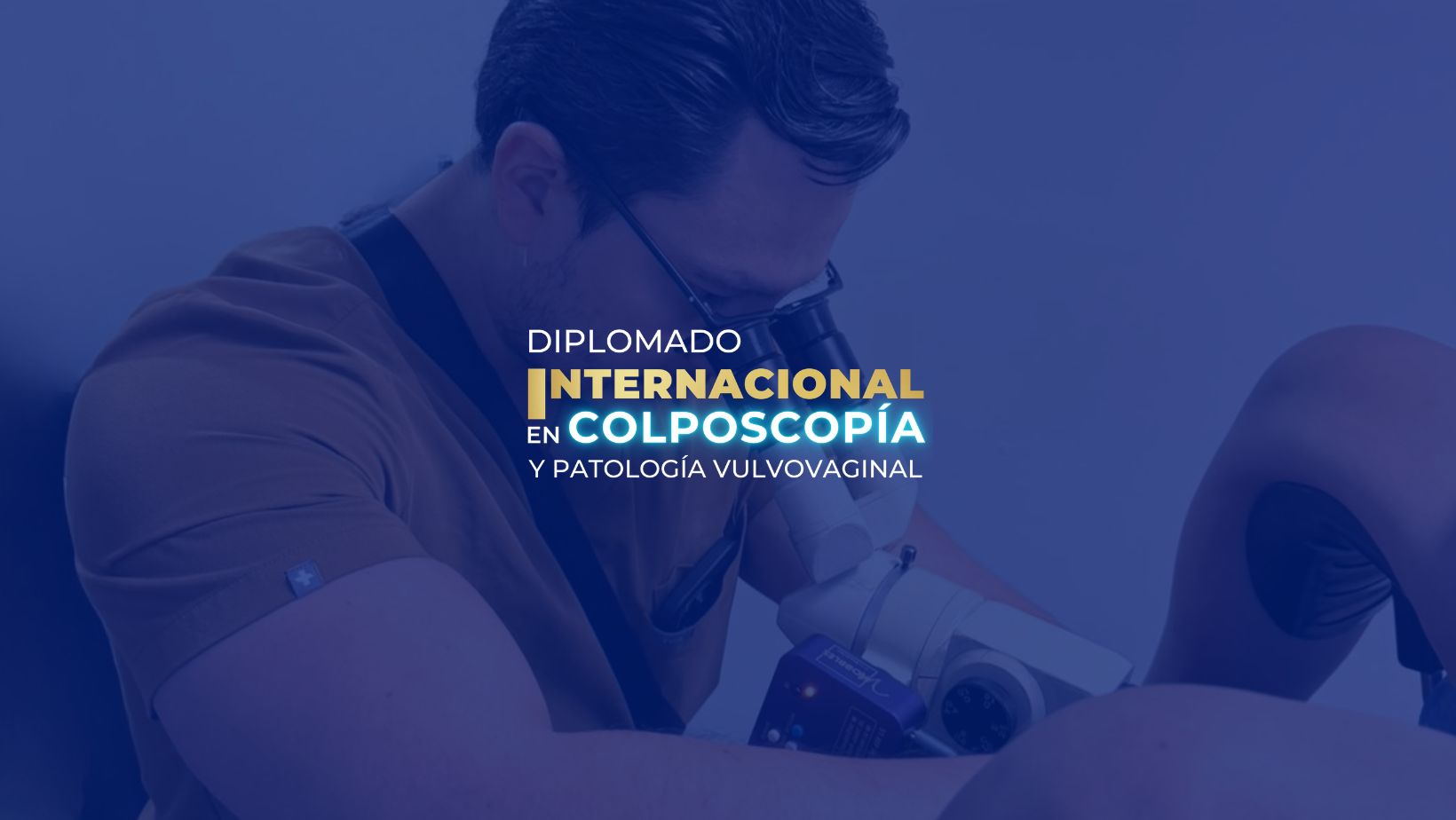 Diplomado Internacional en Colposcopia y Patología Vulvovaginal